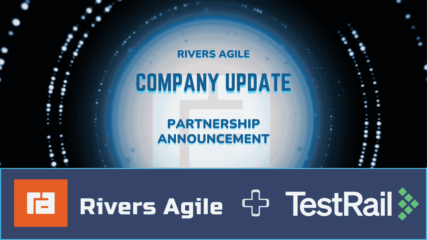 Rivers Agile TestRail Partnership